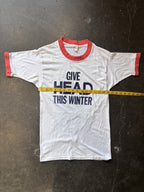 Vintage 70s “Give head this Winter”  Ringer Tee shirt 