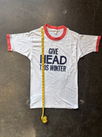 Vintage 70s “Give head this Winter”  Ringer Tee shirt 
